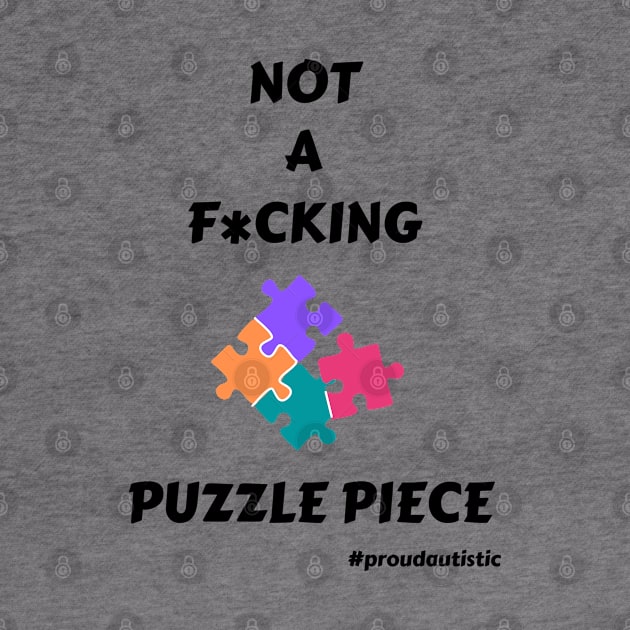 Not A F*cking Puzzle Piece (white outline) by NeuroSpicyGothMom